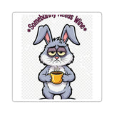 Somebunny Needs Wine — Sticker