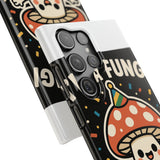 I Am A Fungi — Snap Phone Case