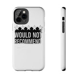 Would Not Recommend My Life 2026 — Tough Phone Case