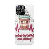 Running On Caffeine And Anxiety — Snap Phone Case