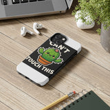 Cant Touch This — Tough Phone Case
