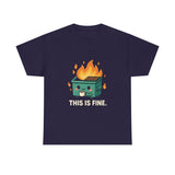 This Is Fine — Tshirt