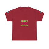 Error 404 Motivation Not Found — Tshirt