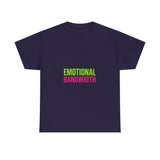 Emotional Bandwidth Exceeded — Tshirt
