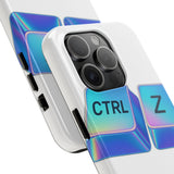 Ctrl Z My Entire Life — Tough Phone Case