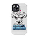 Do You Even Easter Bro — Tough Phone Case