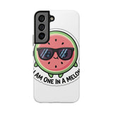 I Am One In A Melon — Tough Phone Case