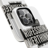 Certified Professional Overthinker — Tough Phone Case