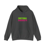 Emotional Bandwidth Exceeded — Hoodie