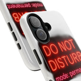 Do Not Disturb Mode Permanent — Tough Phone Case