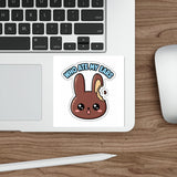 Who Ate My Ears — Sticker