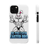 Do You Even Easter Bro — Snap Phone Case