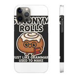 Synonym Rolls — Snap Phone Case