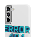 Error 404 Motivation Not Found — Snap Phone Case