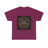 Dept Of Bad Decisions — Tshirt