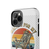 Waiting For My Ship To Come In — Tough Phone Case