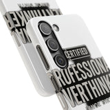 Certified Professional Overthinker — Snap Phone Case