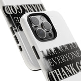 I Am Not For Everyone Thank God — Tough Phone Case