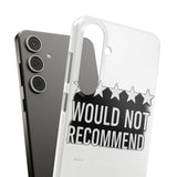 Would Not Recommend My Life 2026 — Snap Phone Case