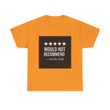Would Not Recommend My Life 2026 — Tshirt
