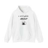 I Love Good Head — Hoodie