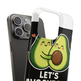 Lets Avocuddle — Snap Phone Case
