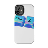 Ctrl Z My Entire Life — Tough Phone Case