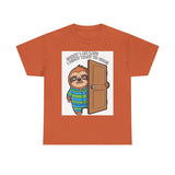 Sorry I Am Late I Didnt Want To Come — Tshirt
