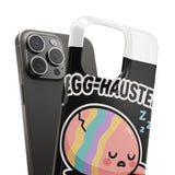 Egg-hausted — Snap Phone Case