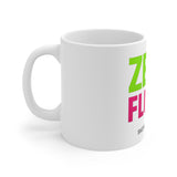 Zero Fluffs Given — Mug