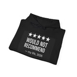 Would Not Recommend My Life 2026 — Hoodie
