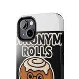Synonym Rolls — Tough Phone Case