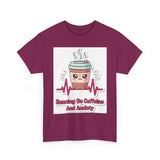 Running On Caffeine And Anxiety — Tshirt