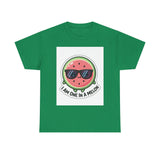 I Am One In A Melon — Tshirt