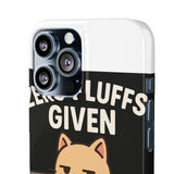 Zero Fluffs Given — Snap Phone Case