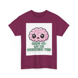 Hang On Let Me Overthink This — Tshirt