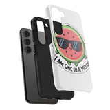 I Am One In A Melon — Tough Phone Case