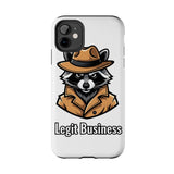 Legit Business — Tough Phone Case