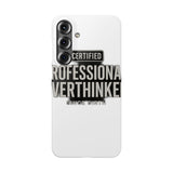 Certified Professional Overthinker — Snap Phone Case