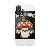 I Am A Fungi — Snap Phone Case
