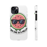 I Am One In A Melon — Snap Phone Case