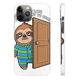 Sorry I Am Late I Didnt Want To Come — Snap Phone Case