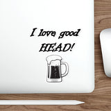 I Love Good Head — Sticker