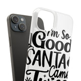 Santa Came Twice — Snap Phone Case
