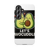 Lets Avocuddle — Tough Phone Case