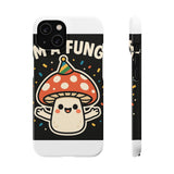 I Am A Fungi — Snap Phone Case