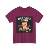 Zero Fluffs Given — Tshirt