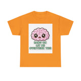 Hang On Let Me Overthink This — Tshirt