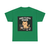 Zero Fluffs Given — Tshirt