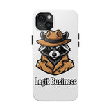 Legit Business — Tough Phone Case
